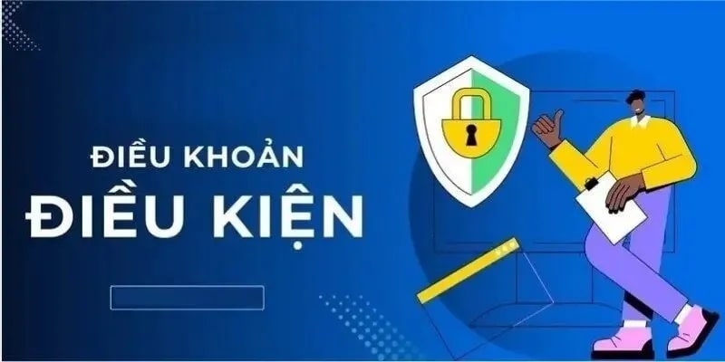 Hiểu rõ Điều khoản và điều kiện